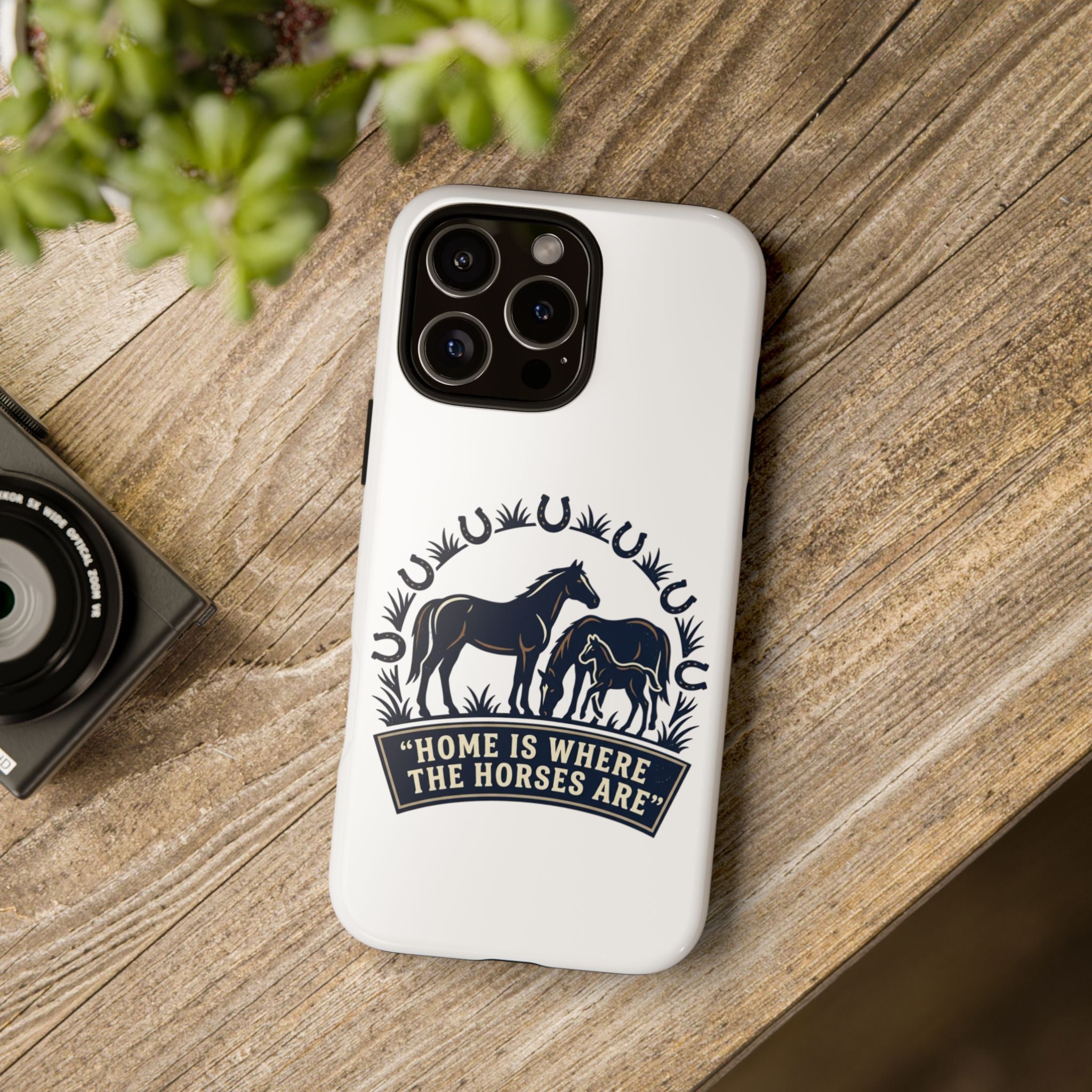 Horse Lover Phone Case — "Home Is Where The Horses Are" Tough Protective Case