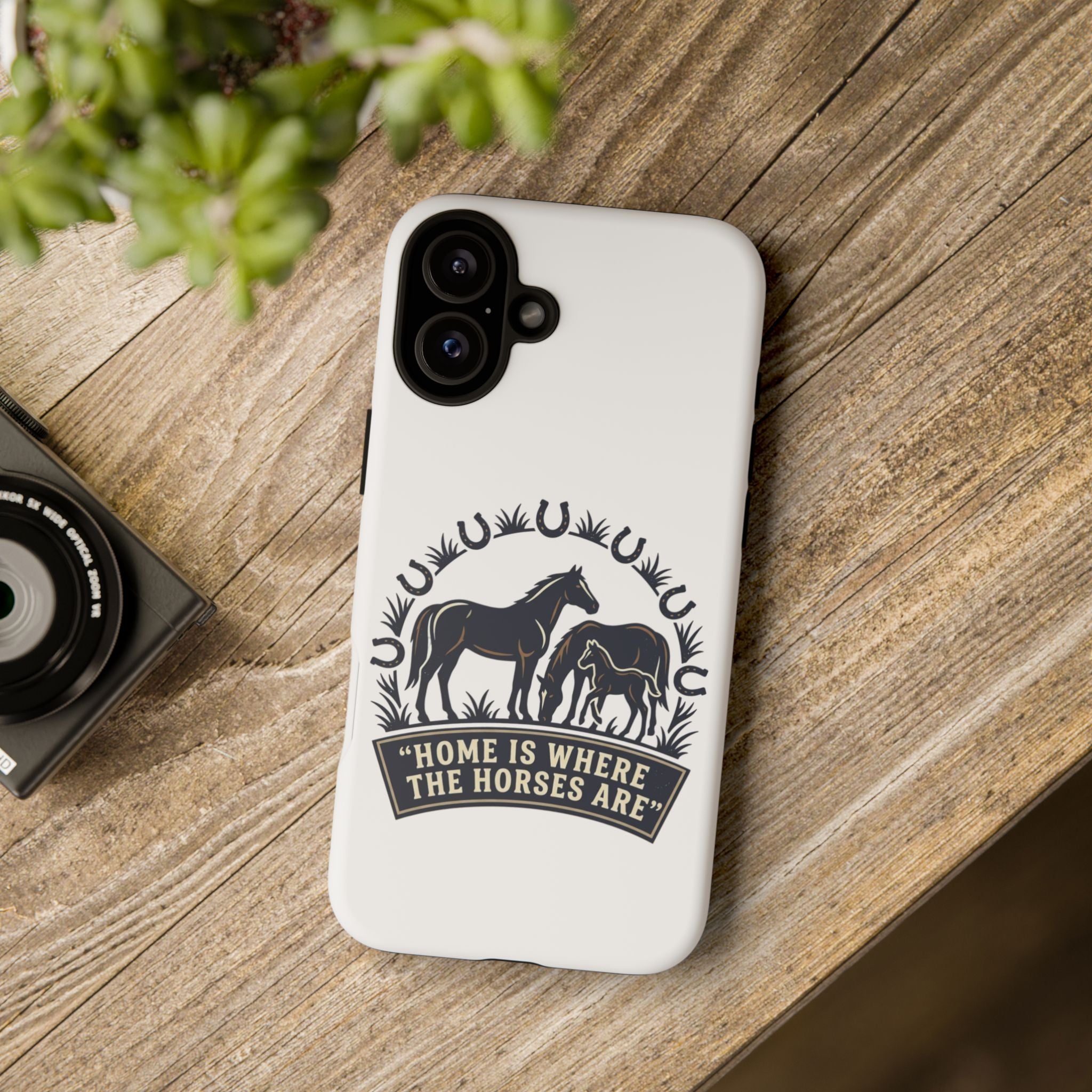 Horse Lover Phone Case — "Home Is Where The Horses Are" Tough Protective Case