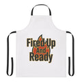 Fire'd Up And Ready Apron — BBQ & Grilling Chef Apron