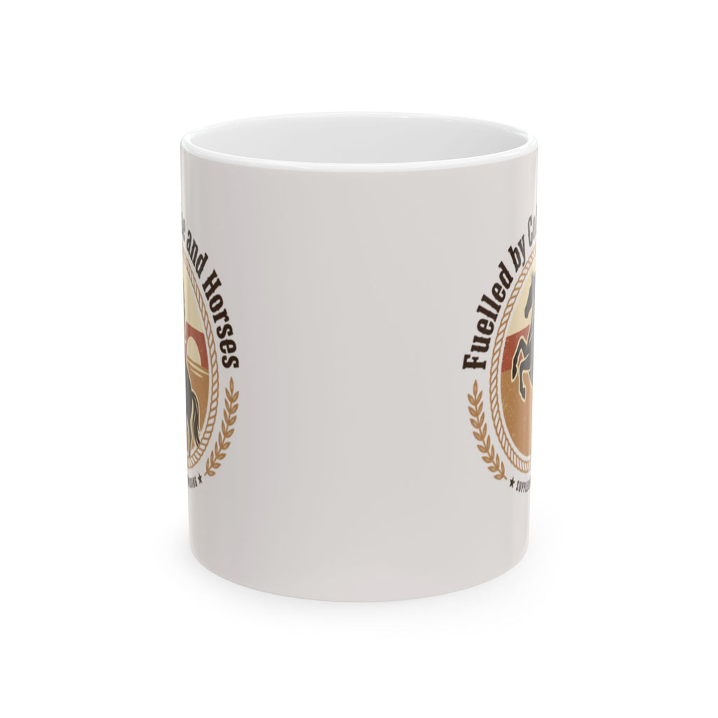 Fuelled by Coffee and Horses Ceramic Mug — 11oz & 15oz