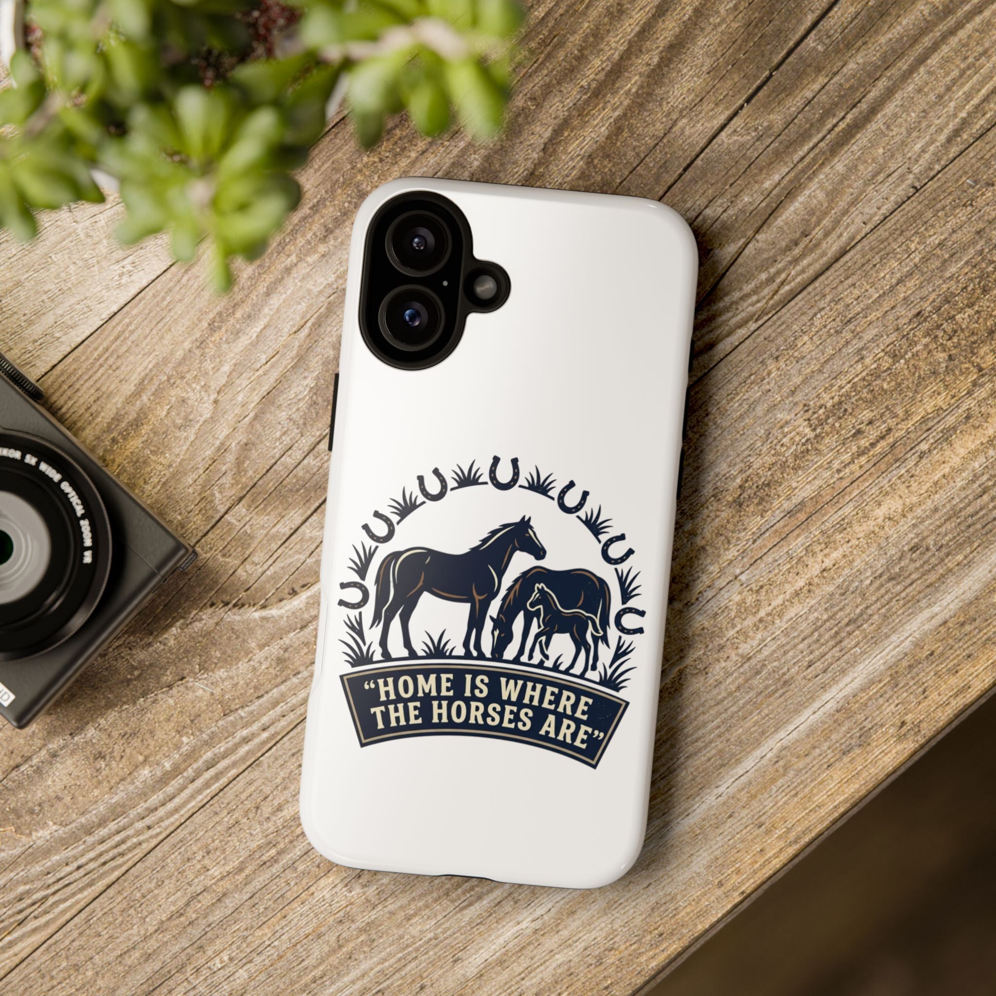 Horse Lover Phone Case — "Home Is Where The Horses Are" Tough Protective Case